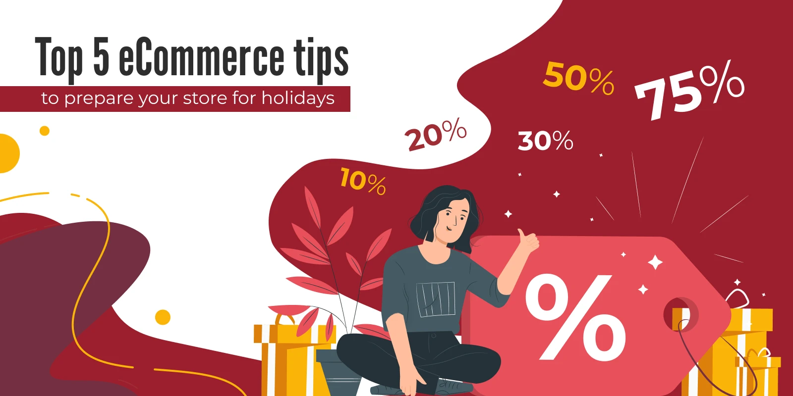 Top 5 eCommerce tips to prepare your store for holidays in 2021
