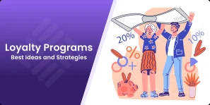 Ecommerce Loyalty Programs: Best Ideas and Strategies