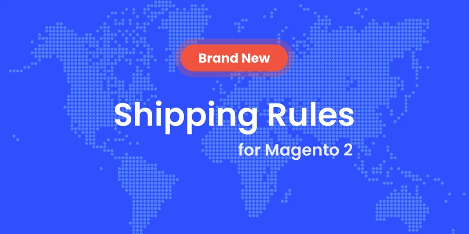 New Module: Magento 2 Shipping Rules