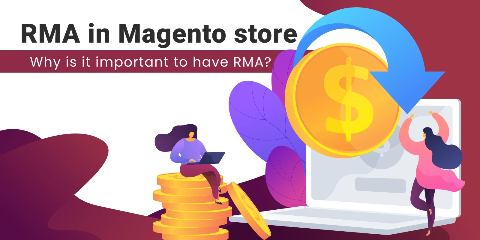 Why your ecommerce store needs an RMA system: The benefits and advantages